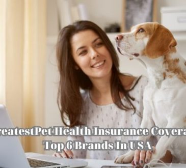The GreatestPet Health Insurance Coverage With Top 6 Brands In USA